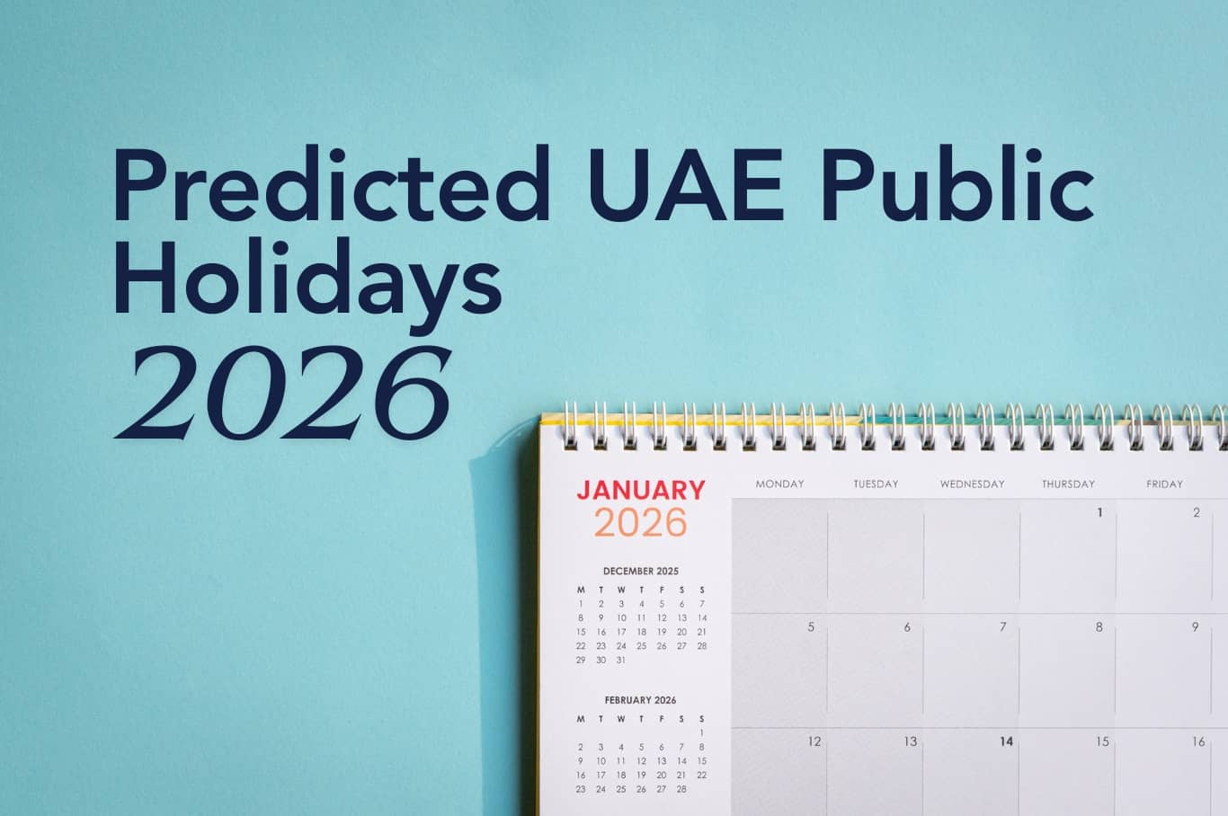 Plan Your Vacation with the Ultimate Guide to Predicted UAE Public Holidays 2026